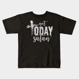 Not-Today-Satan Kids T-Shirt